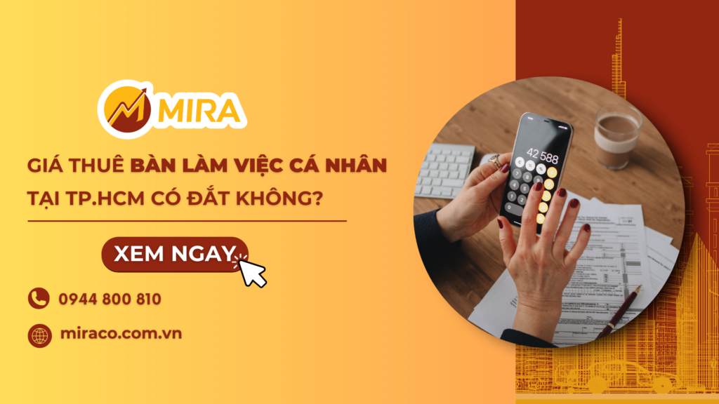 Giá thuê bàn làm việc cá nhân tại TP.HCM có đắt không?