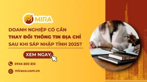 Doanh nghiệp có cần thay đổi thông tin địa chỉ sau khi sáp nhập tỉnh 2025?