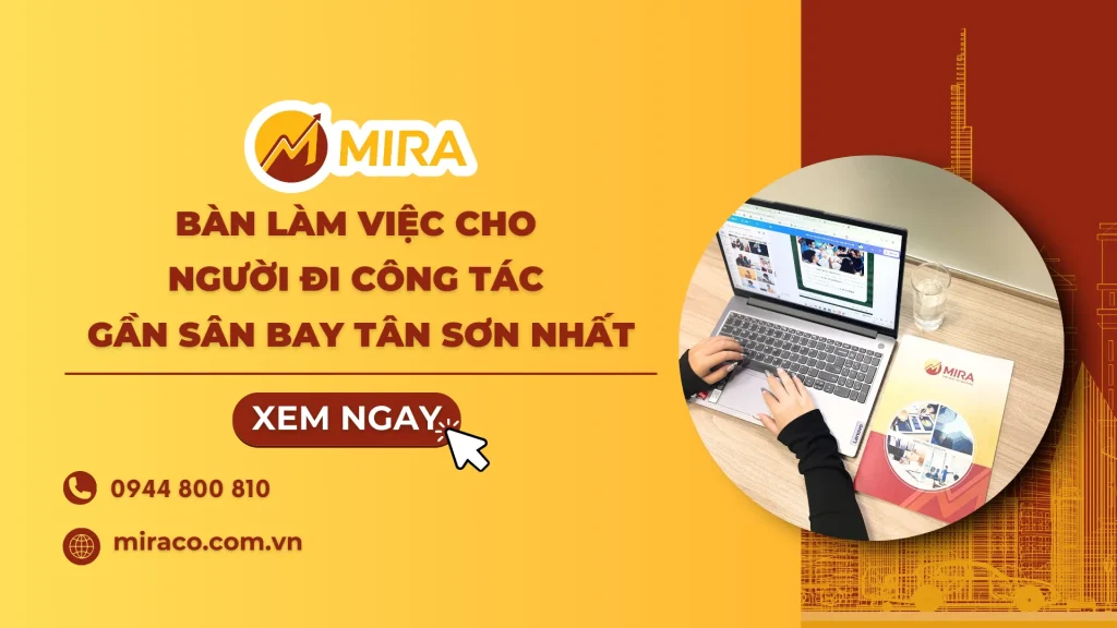 Bàn làm việc cho người đi công tác gần sân bay Tân Sơn Nhất – Giải pháp tiện lợi, tiết kiệm
