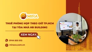 Thuê phòng họp theo giờ tại TP.HCM - Giải pháp linh hoạt & chuyên nghiệp tại Tòa nhà HB Building